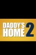 Daddy's Home 2 poster