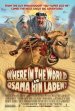 Where in the World is Osama bin Laden? poster