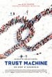 Trust Machine: The Story of Blockchain poster