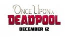 Once Upon a Deadpool movie image 497589