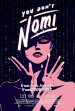 You Don't Nomi poster