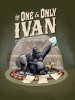The One and Only Ivan poster