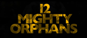 12 Mighty Orphans movie image 587236