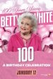 Betty White:100 Years Young-Birthday Celebration poster