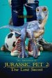 The Adventures of Jurassic Pet 2: The Lost Secret poster