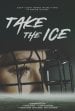 Take The Ice poster