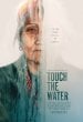 Touch the Water poster