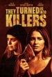 They Turned Us Into Killers poster