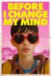 Before I Change My Mind poster