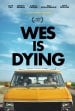 Wes Is Dying poster