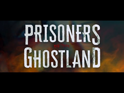 Prisoners of the Ghostland trailer