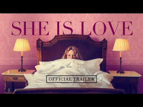She Is Love trailer