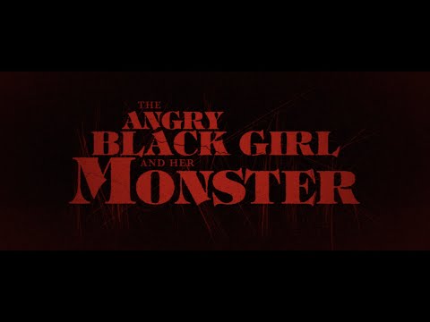 The Angry Black Girl & Her Monster trailer