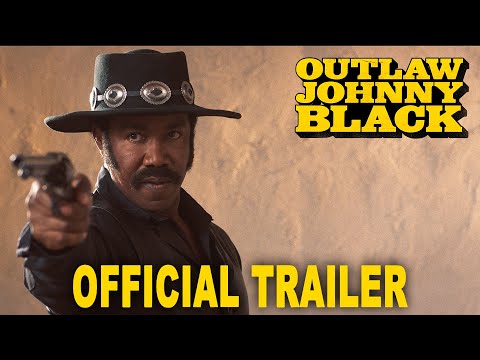 The Outlaw Johnny Black trailer