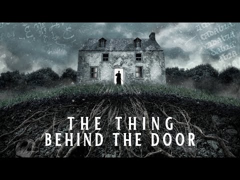 The Thing Behind the Door trailer