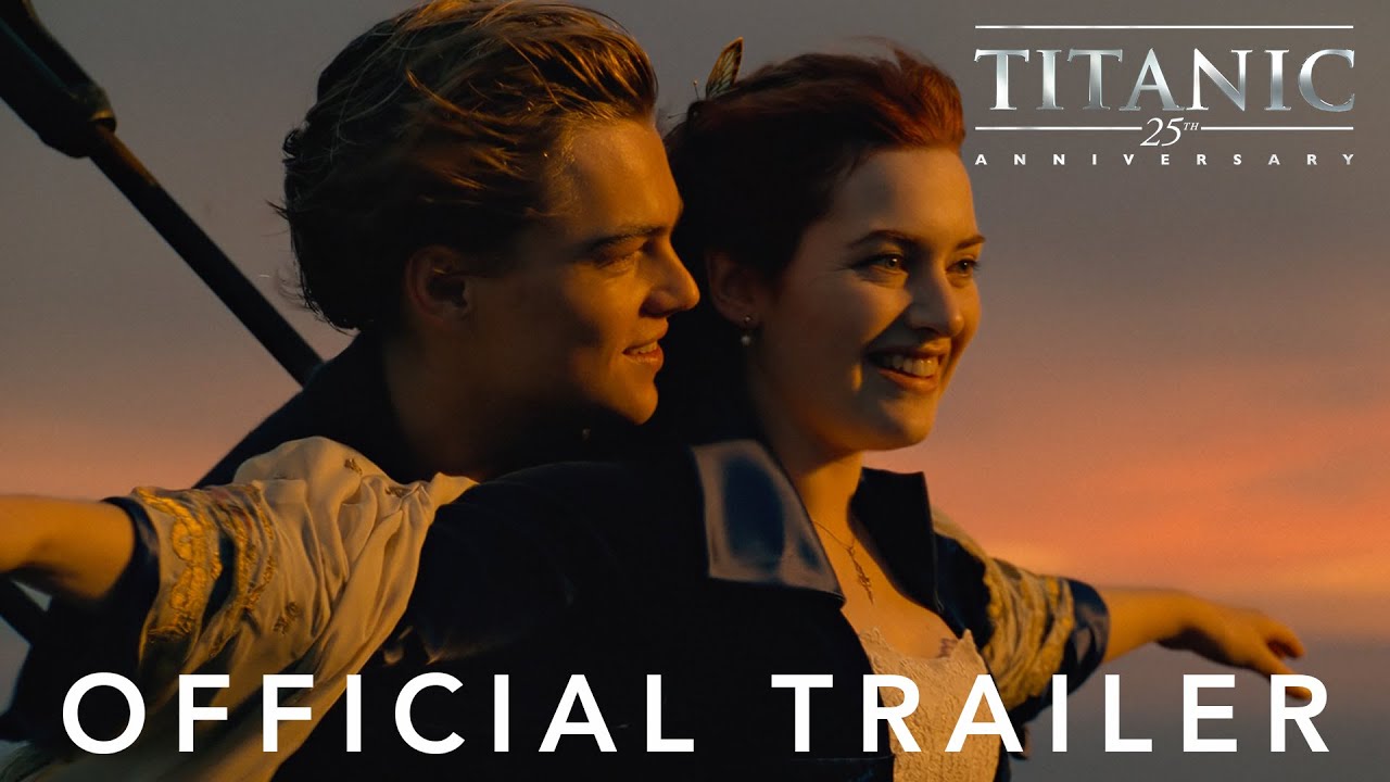 Watch Titanic - 25 Year Anniversary 25th Anniversary — Official Trailer