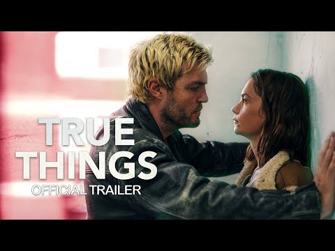 True Things trailer