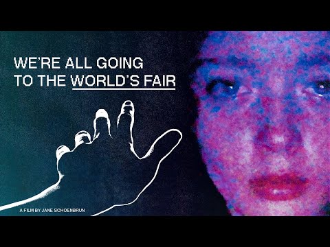 We're All Going to the World's Fair trailer