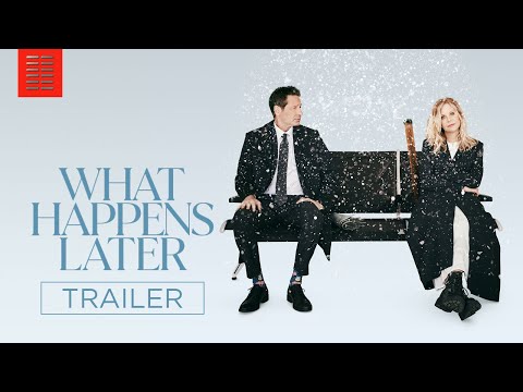 What Happens Later trailer