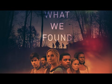 What We Found trailer