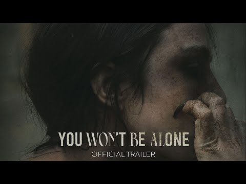 You Won't Be Alone trailer