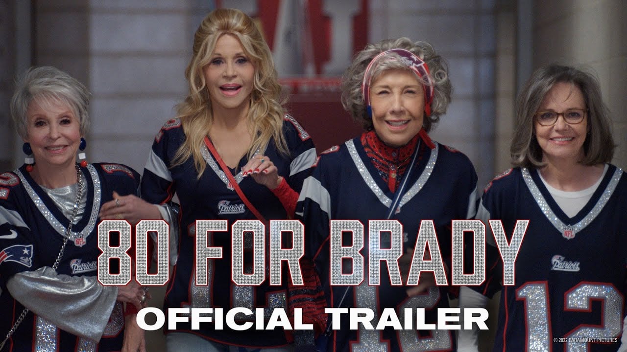 watch 80 For Brady Official Trailer