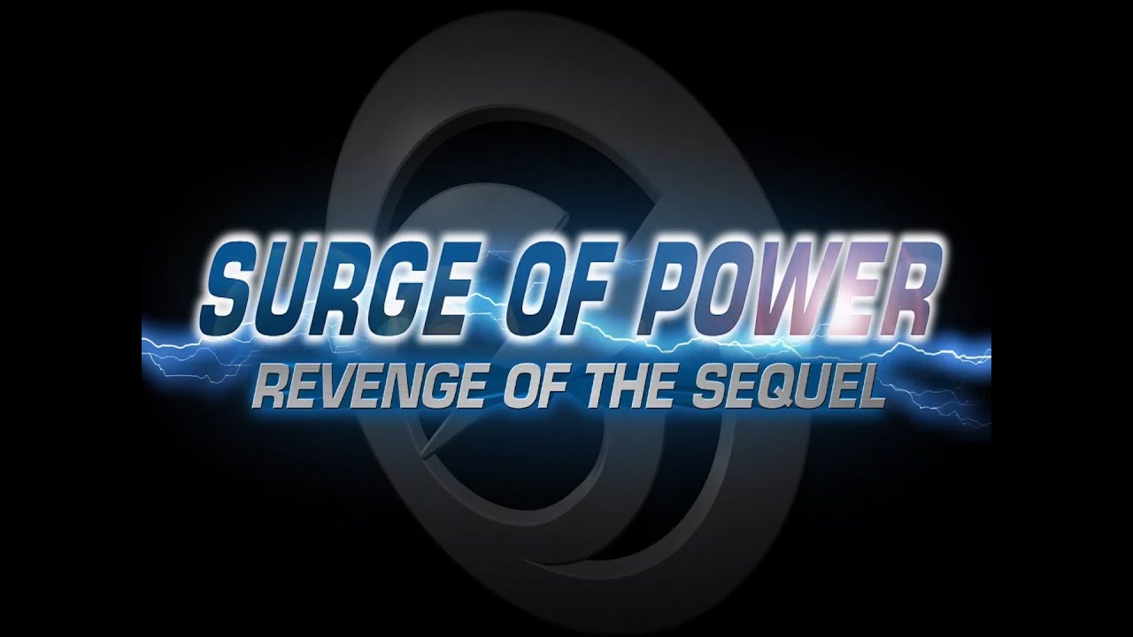 watch Surge of Power: Revenge of the Sequel Theatrical Trailer