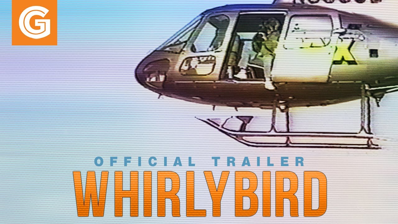 watch Whirlybird Official Trailer