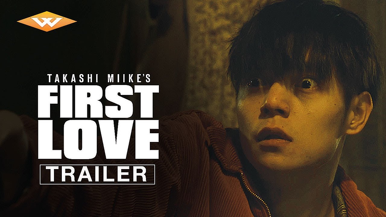 Everything You Need to Know About First Love Movie (2019)