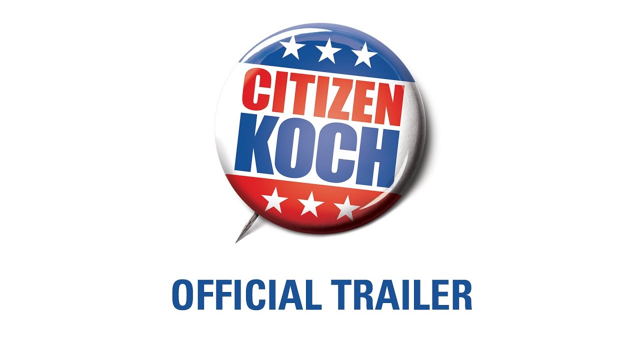 watch Citizen Koch Theatrical Trailer