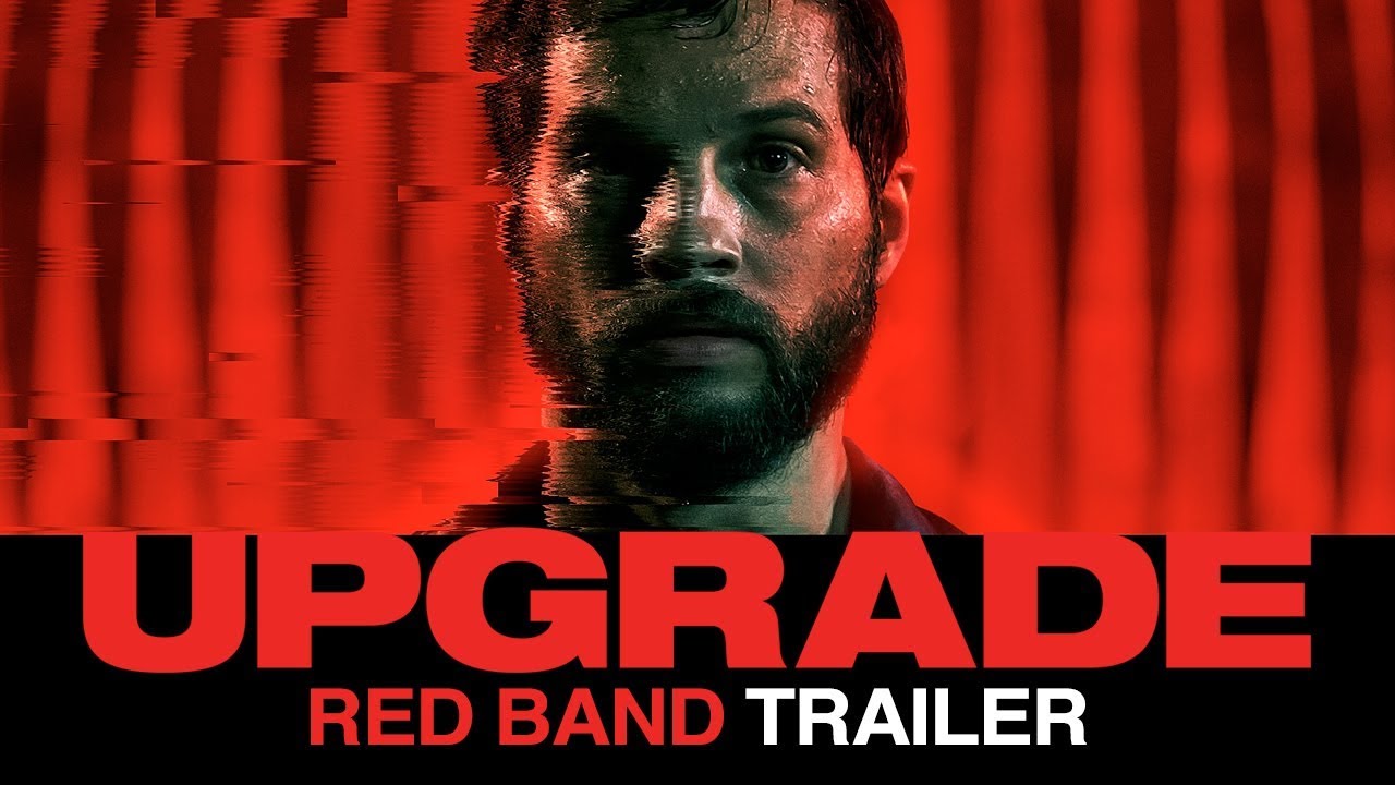 watch Upgrade Red Band Trailer