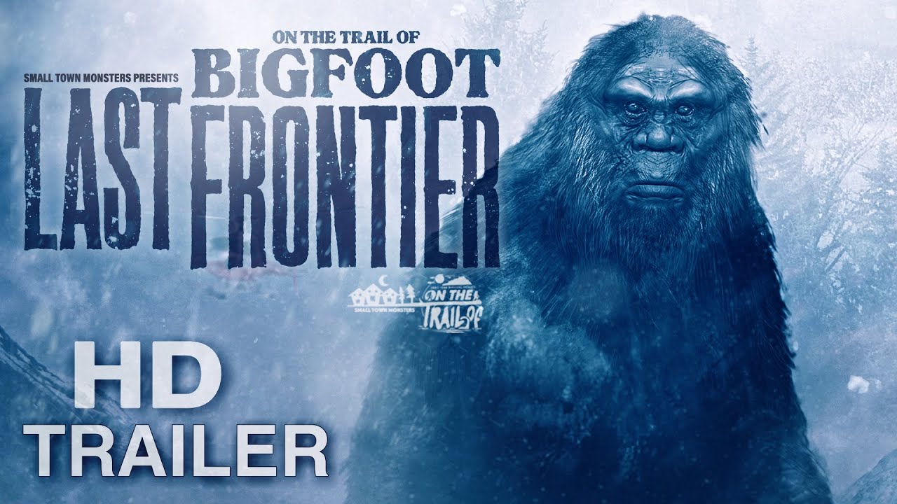 watch On the Trail of Bigfoot: Last Frontier Official Trailer