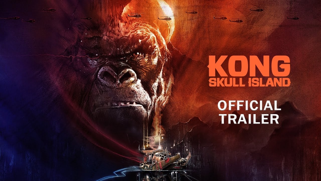 watch Kong: Skull Island Final Trailer
