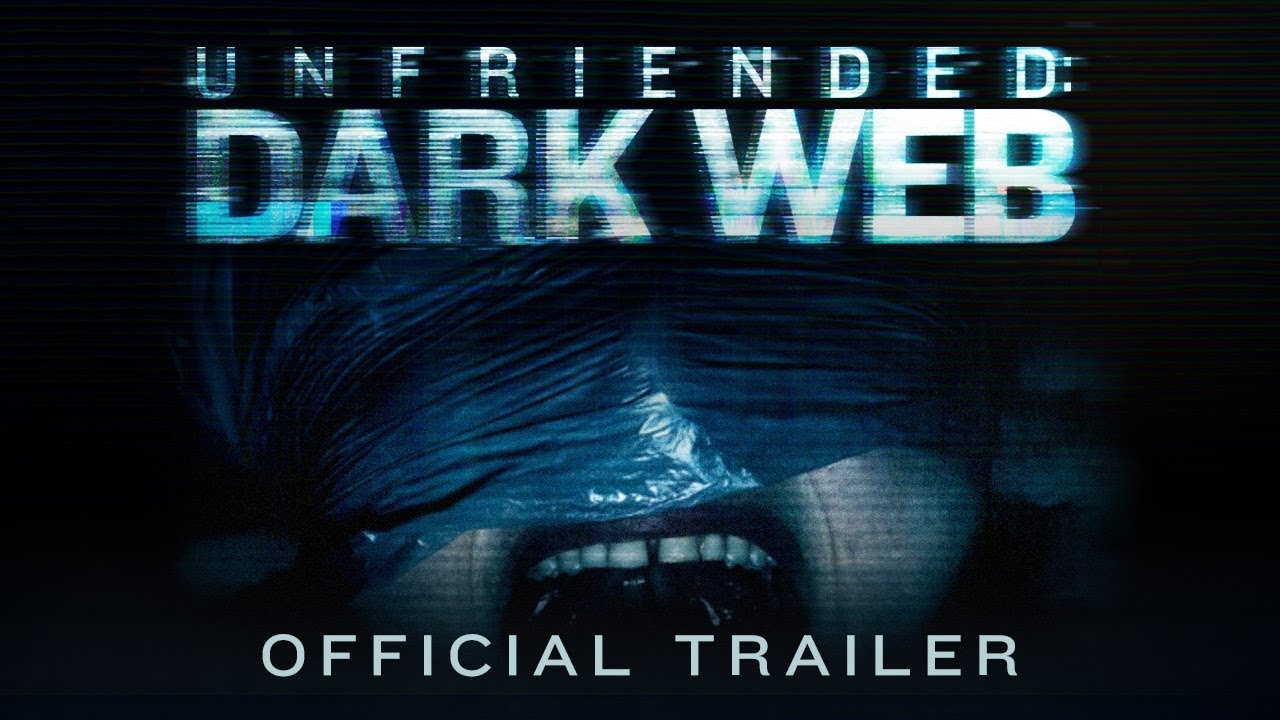 watch Unfriended: Dark Web Theatrical Trailer