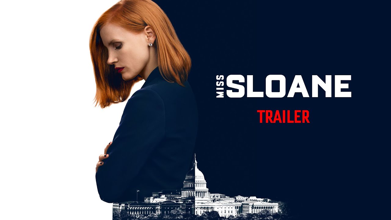 watch Miss Sloane Theatrical Trailer