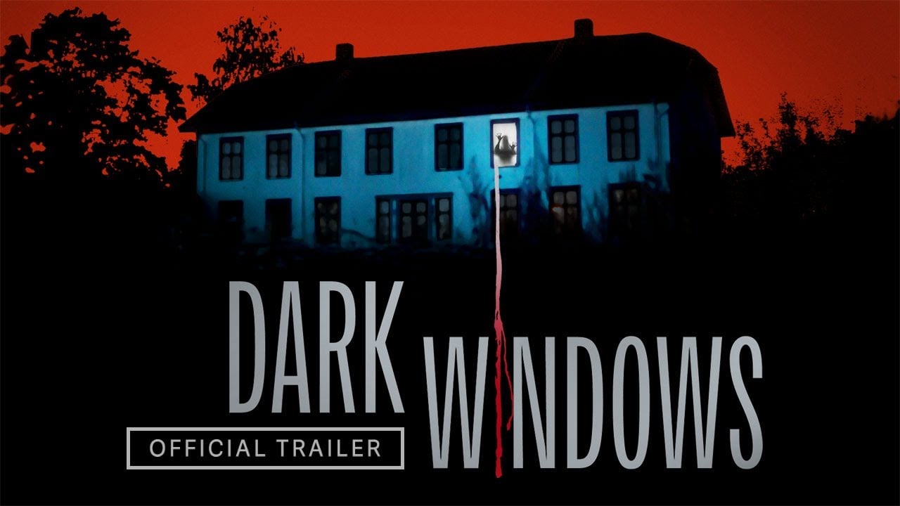 watch Dark Windows Official Trailer