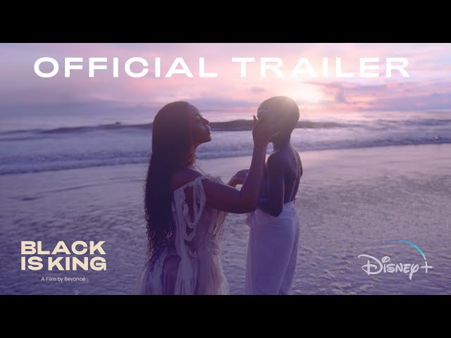watch Black Is King Official Trailer