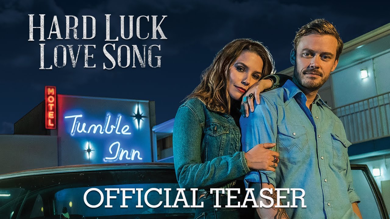 watch Hard Luck Love Song Official Trailer