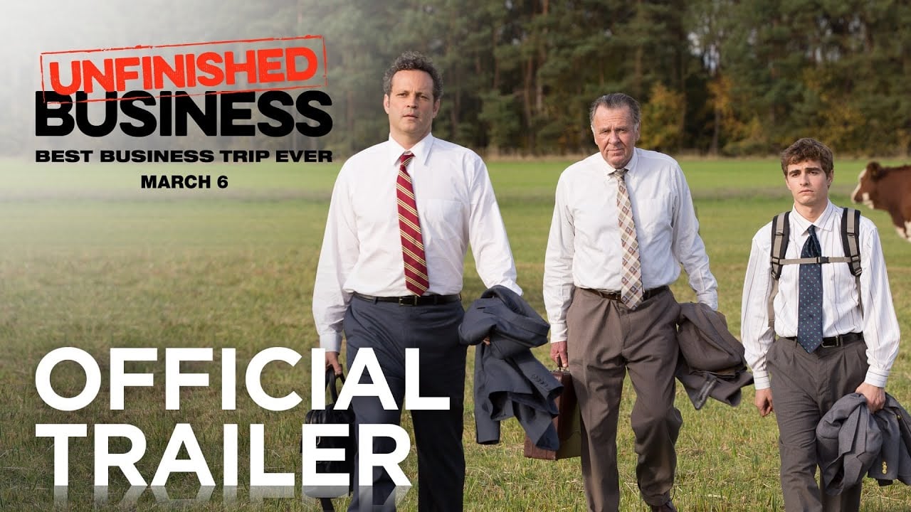 watch Unfinished Business Theatrical Trailer