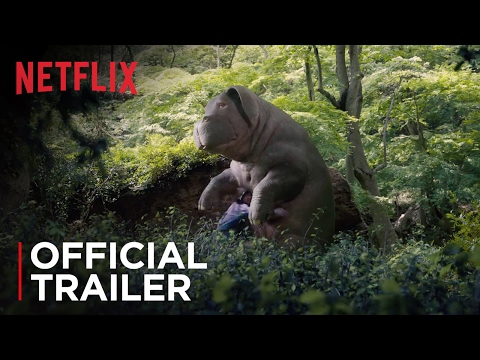 watch Okja Theatrical Trailer