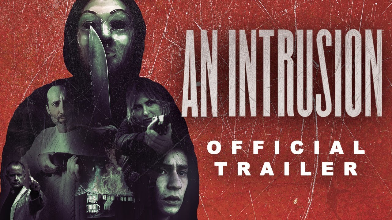 watch An Intrusion Official Trailer