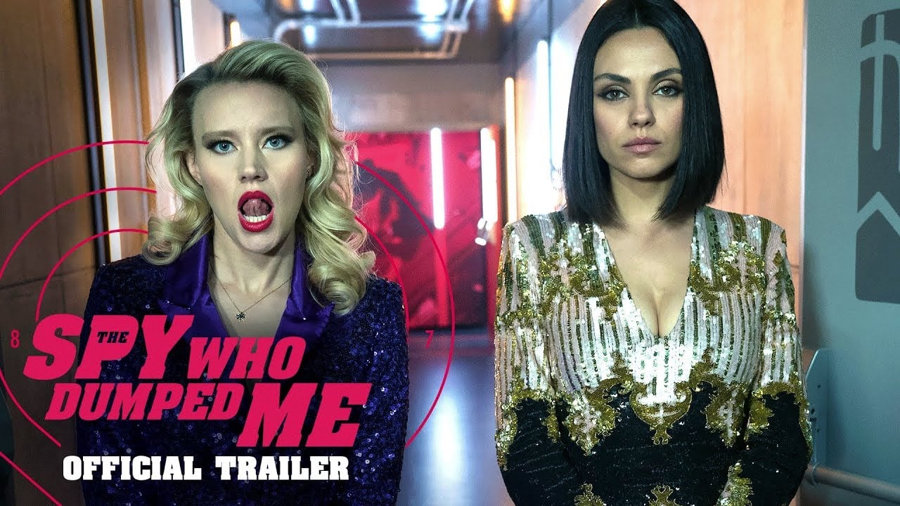 watch The Spy Who Dumped Me Theatrical Trailer