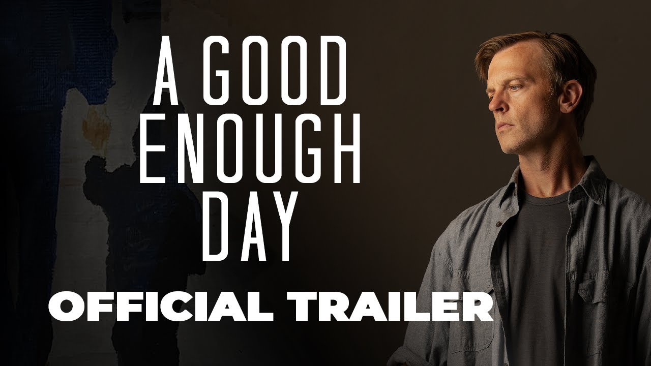 watch A Good Enough Day Official Trailer