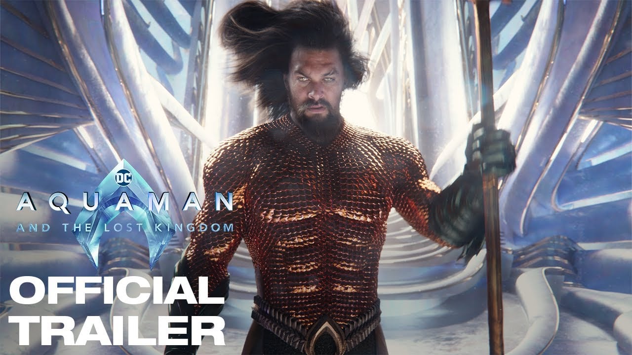 watch Aquaman and the Lost Kingdom Official Trailer