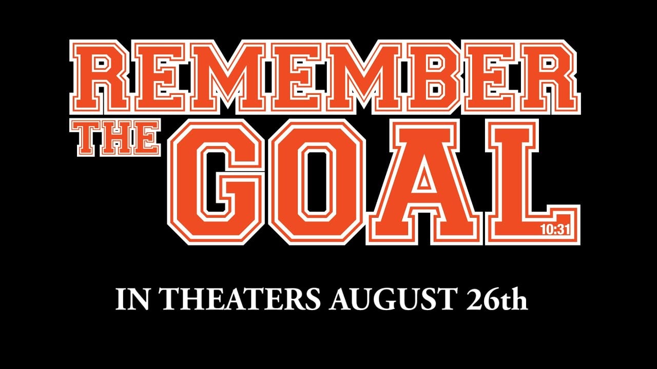 watch Remember the Goal Theatrical Trailer