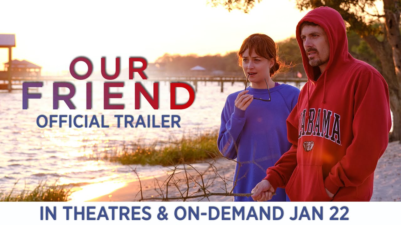 watch Our Friend Official Trailer