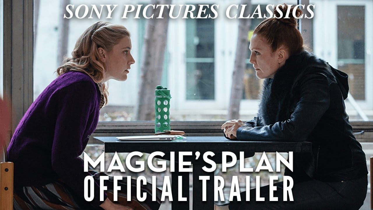watch Maggie's Plan Theatrical Trailer
