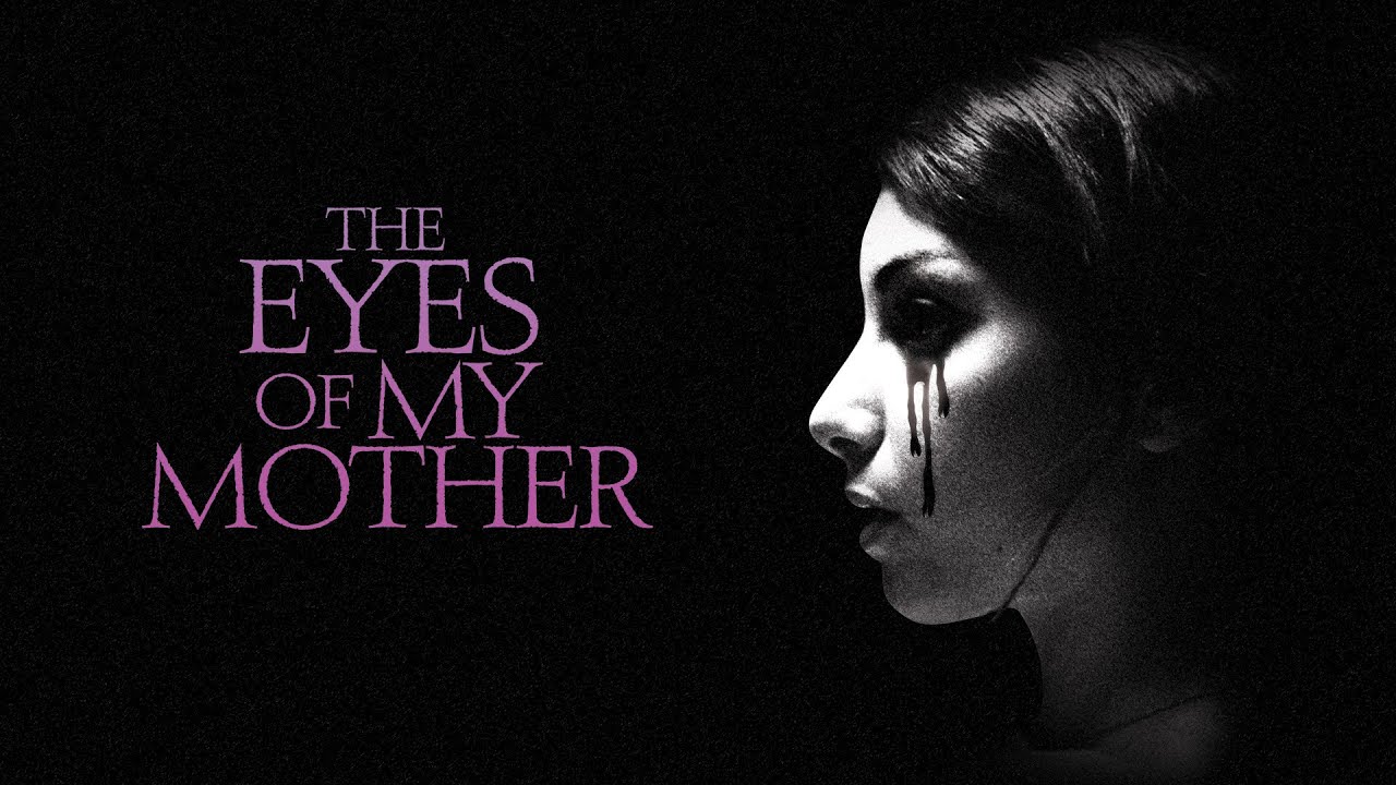 watch The Eyes of My Mother Theatrical Trailer
