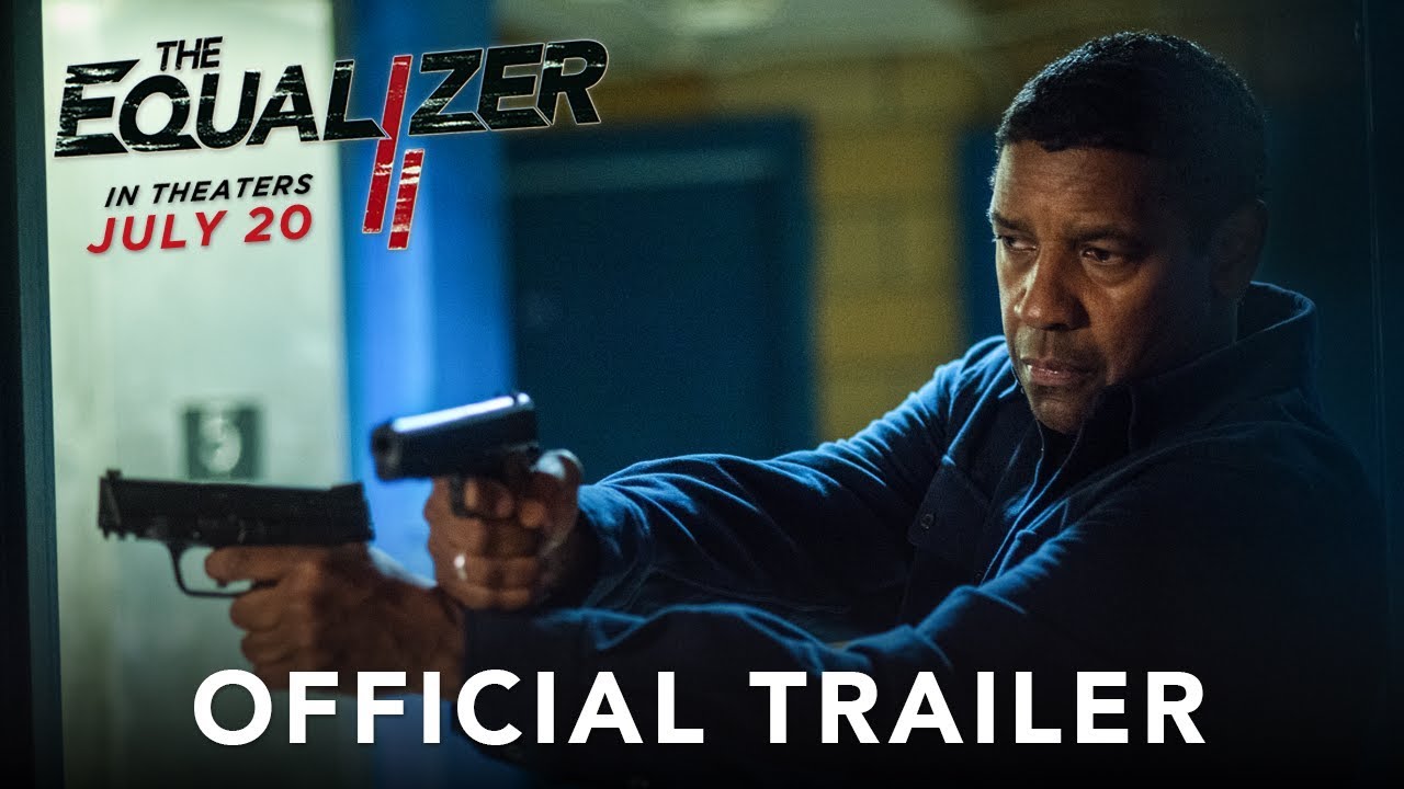 watch The Equalizer 2 Theatrical Trailer