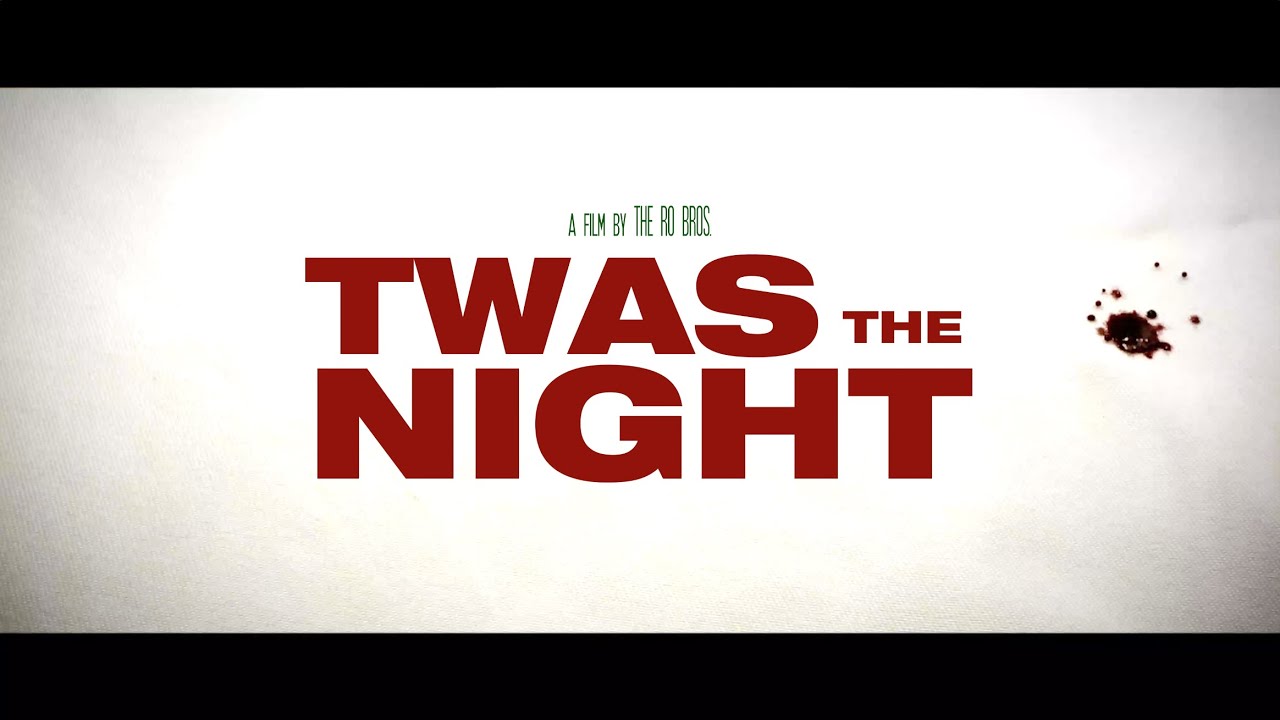 watch Twas the Night Official Trailer
